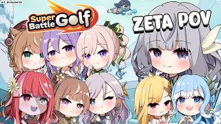 HOLOID FULL TEAM!!【Super Battle Golf】ZETA POV