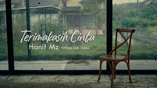 Hanif Mz - Terimakasih Cinta (New Version) Official Lirik Videeo