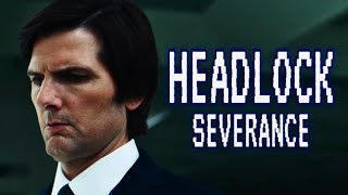 Severance - Headlock | Edit