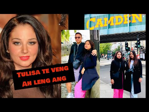 ZAITHIAM LAR - TULISA PIAN LEH MURNA  "CAMDEN TOWN" AH LENG ILA - CEEBIE LONDON VISIT PART Something