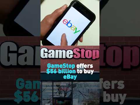 GameStop in $56 billion bid to buy eBay