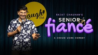 Senior Fiance   Crowdwork   Standup comedy by Rajat Chauhan 47th Video