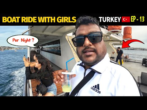 Boat Ride with Girls in Turkey EP -13 🇹🇷