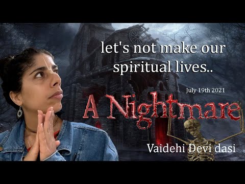 Let's not make our spiritual lives a nightmare