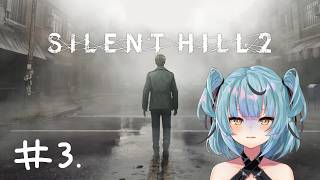 [SILENT HILL 2] #3 迷子