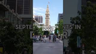 SEPTEMBER IN DENVER IS HERE!