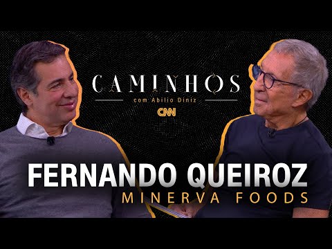 Entrevista com Fernando Queiroz, da Minerva Foods | CAMINHOS COM ABILIO DINIZ - 28/09/2023