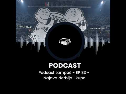 Podcast Lampaš - EP 33 - Najava derbija i Kupa (with Duća & Danilo) (18.02.2026.)