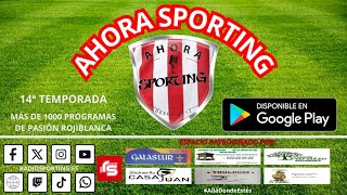 AHORA SPORTING programa 1050: Soñar, pero despiertos...
