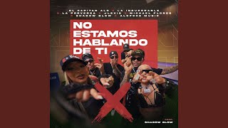 No estamos hablando de ti