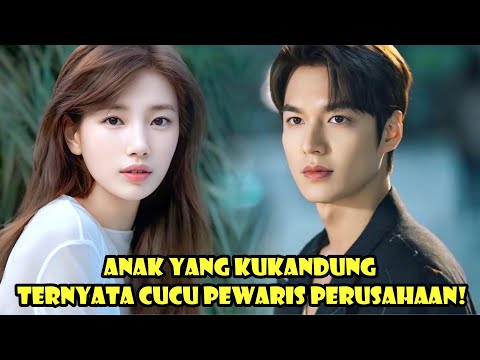 Anak Yang Kukandung Ternyata Cucu Pewaris Perusahaan!