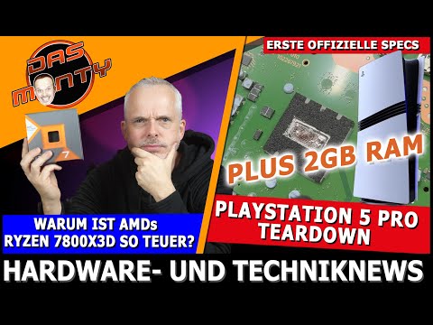 Sony Playstation 5 Pro Teardown + Specs | Warum ist der Ryzen 7800X3D so teuer? | News