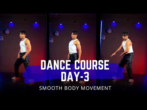 Dance Course Day 3 - Smooth Body  Movement | Vicky Patel
