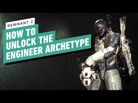 Remnant 2 Guide - How to Unlock Engineer Archetype