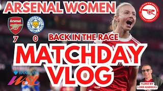 #AWFC - MATCHDAY VLOG - ARSENAL WOMEN 7 - 0  LEICESTER CITY