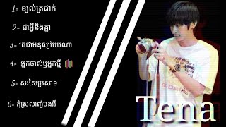 #Tena top songs by tena [top music]