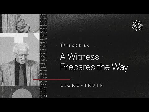 A Witness Prepares the Way