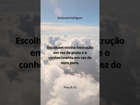 Escolham minha instrução em vez da prata...Prov 8.10 #versiculo #biblia Siga @olauanrodrigues