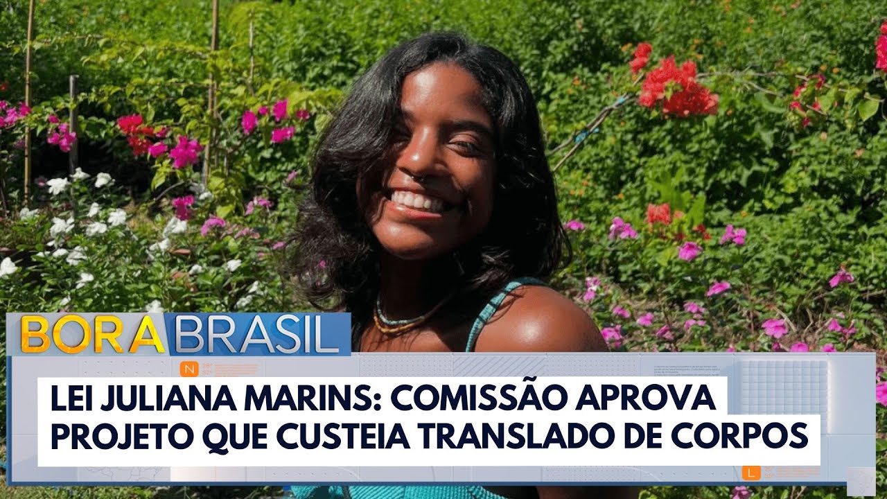 Lei Juliana Marins Comissão aprova projeto que custeia translado de corpos