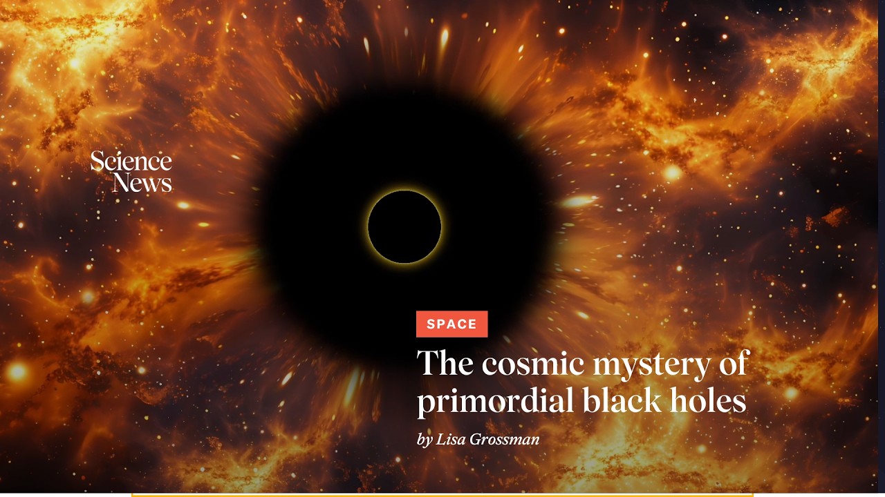 Primordial black holes | Science News