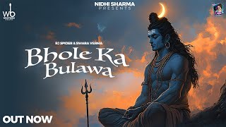 Bhole Ka Bulawa ( Mhashya ji )– Official Music Video | RJ Spider&Swara Verma|New Bholenath Song 2025