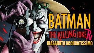 THE KILLING JOKE(R) - RIASSUNTO ACCURATISSIMO