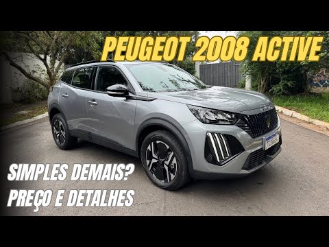 PEUGEOT 2008 Active: SIMPLES DEMAIS? Vale a pena? Qual o preço?