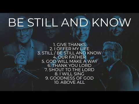 Still / Be Still And Know ✝️ Don Moen Worship Songs Playlist | Christian Music Hits