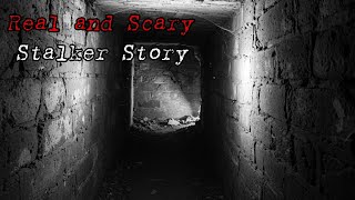 Real and Scary Stalker Story