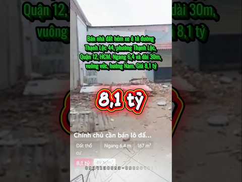 Bán nhà đất hẻm xe ô tô đường Thạnh Lộc 44, phường Thạnh Lộc, Quận 12, HCM. Ngang 6,4 và dài 30m