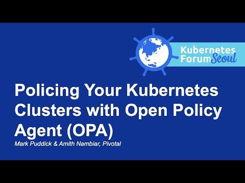 Policing Your Kubernetes Clusters with Open Policy Agent (OPA)