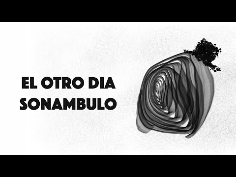 EL OTRO DIA - SONAMBULO