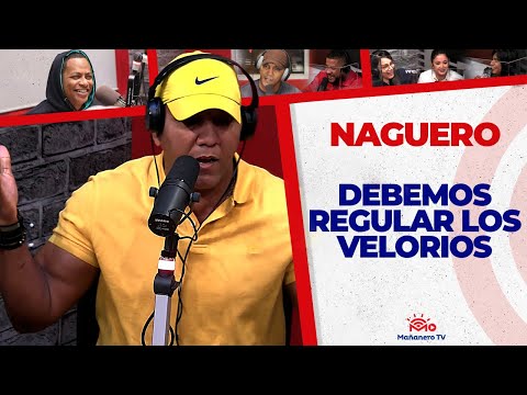 DEBEMOS REGULAR LOS VELORIOS - El Naguero