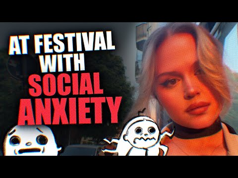 Alone at a Festival with Social Anxiety