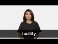 Understanding the Concept of Facility