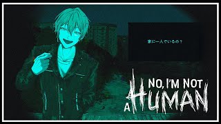 【No, I'm not a Human】人ならざるものにドアを「絶対に」開くな 【にじさんじ / 伏見ガク】