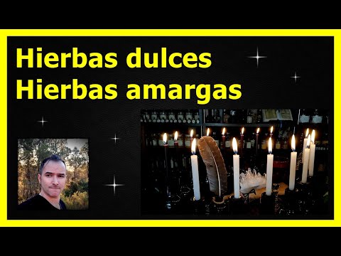 HIERBAS DULCES Y HIERBAS AMARGAS