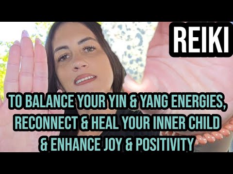 REIKI balance your yin & yang energies, reconnect & heal your inner child & enhance joy & positivity