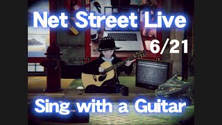 Net Street Live　Sing with a Guitar