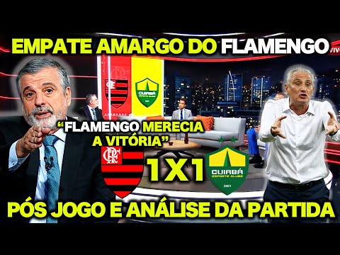 EMPATE AMARGO ! FLAMENGO MERECIA A VITÓRIA ! FLAMENGO 1 X 1 CUIABÁ ! ANÁLISE COMPLETA da PARTIDA