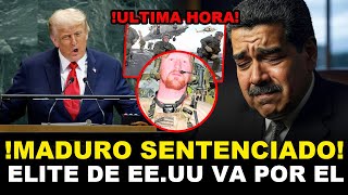 MADURO EN PÁNICO, EL GRUPO ELITE QUE ACABO CON BIN LADEN VA TRAS EL Y TRUMO SE BURLA DEL REGIMEN