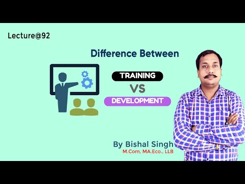 Difference Between Training & Development  I Business Management I Lecture@92 -By Bishal Singh