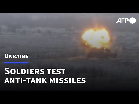 Ukraine test-fires anti-tank missiles amid tensions with Moscow | AFP