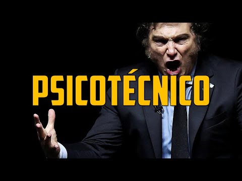 Un Psicotécnico a Milei