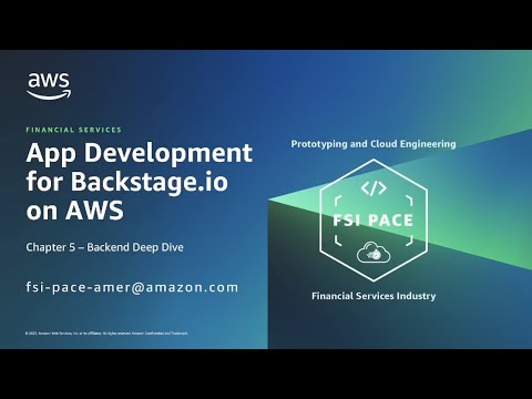 App Development for Backstage.io on AWS - Chapter 5 Backend Deep Dive | Amazon Web Services