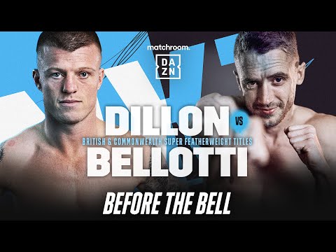 Liam dillon vs. Reece bellotti before the bell livestream