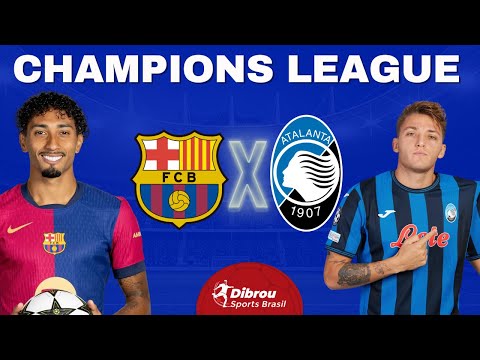 BARCELONA X ATALANTA AO VIVO CHAMPIONS LEAGUE DIRETO ESTÁDIO | RODADA 8 - NARRAÇÃO