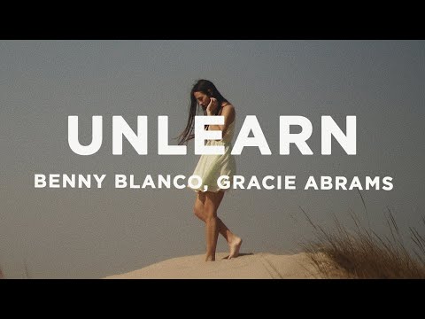 benny blanco & Gracie Abrams - Unlearn (Lyrics)