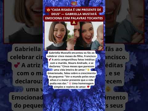 Gabriella Mustafá emociona ao celebrar 5 meses do filho 💕👶