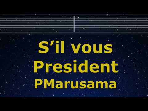 Karaoke♬ S’il vous President - PMarusama 【No Guide Melody】 Instrumental, Lyric Romanized